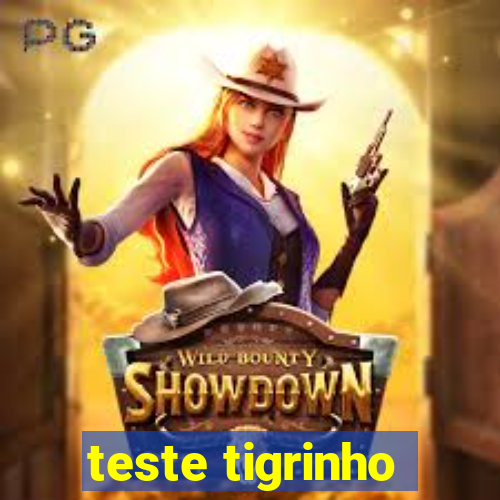 teste tigrinho